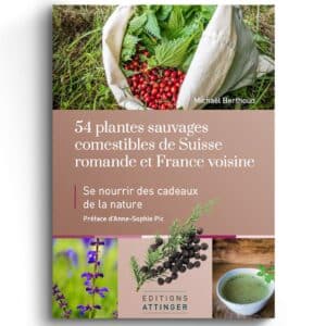 54 plantes comestibles suisse romande de france voisine, Michael Berthoud